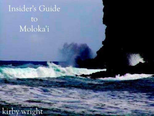 Cover of the book INSIDER'S GUIDE TO MOLOKAI by Kirby Wright, Lemon Shark Press
