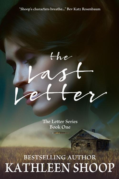 Cover of the book The Last Letter by Kathleen Shoop, Kathleen Shoop