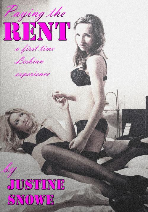 Cover of the book Paying the Rent by Justine Snowe, Justine Snowe