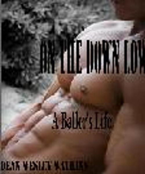 Cover of the book On The Down Low by Dean Wesley Watkins, S D Clayton