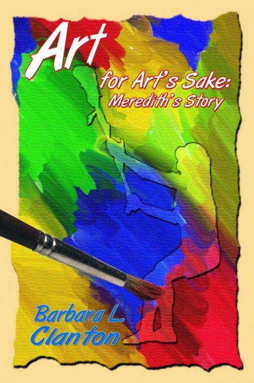 Cover of the book Art For Art's Sake by Barbara L. Clanton, Regal Crest Enterprises, LLC