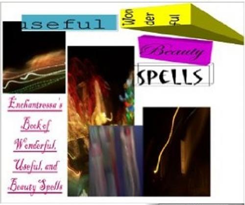 Cover of the book Enchantressa's Book of Wonderful, Useful, and Beauty Spells by Anon E. Mouse, .