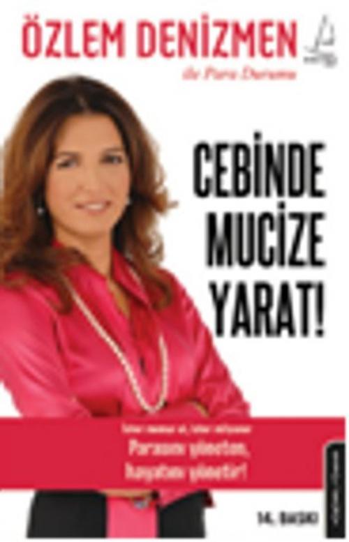 Cover of the book Cebinde Mucize Yarat! by Özlem Denizmen, Destek Yayınları