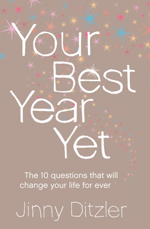 Cover of the book Your Best Year Yet!: Make the next 12 months your best ever! by Jinny Ditzler, HarperCollins Publishers