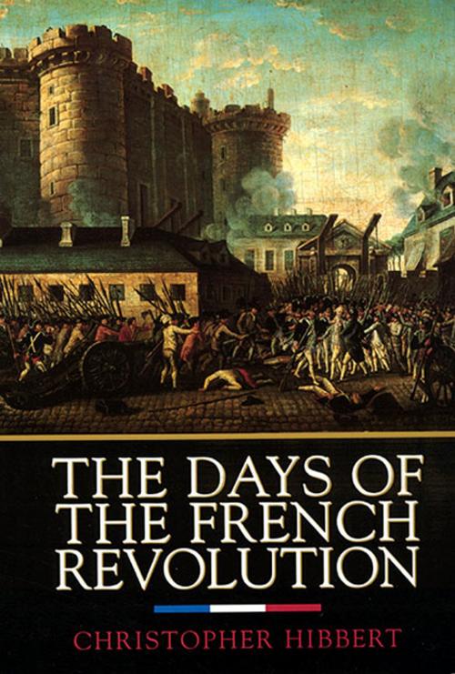 Cover of the book The Days of the French Revolution by Christopher Hibbert, William Morrow Paperbacks