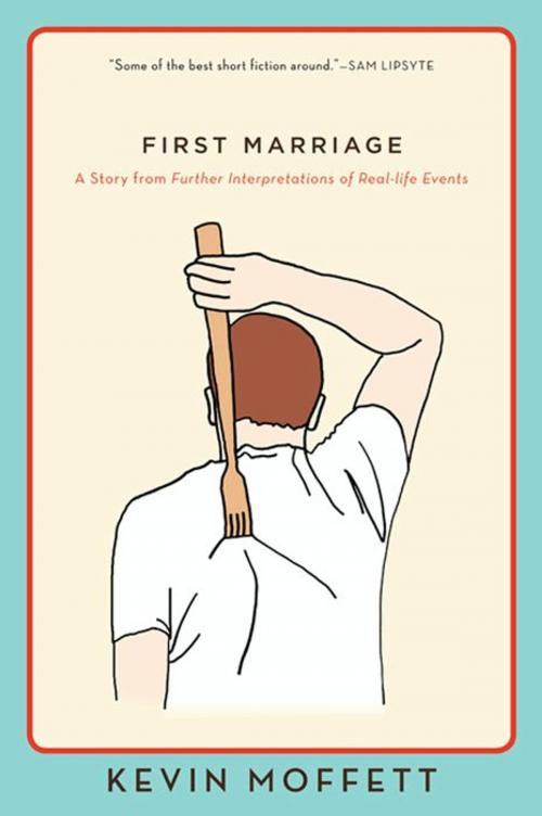 Cover of the book First Marriage by Kevin Moffett, Harper Perennial