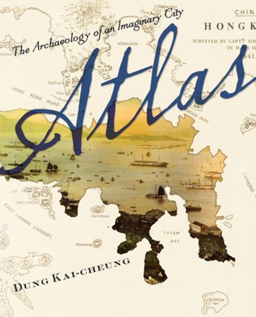 Cover of the book Atlas by Kai-cheung Dung, Columbia University Press