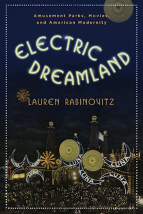 Cover of the book Electric Dreamland by Lauren Rabinovitz, Columbia University Press