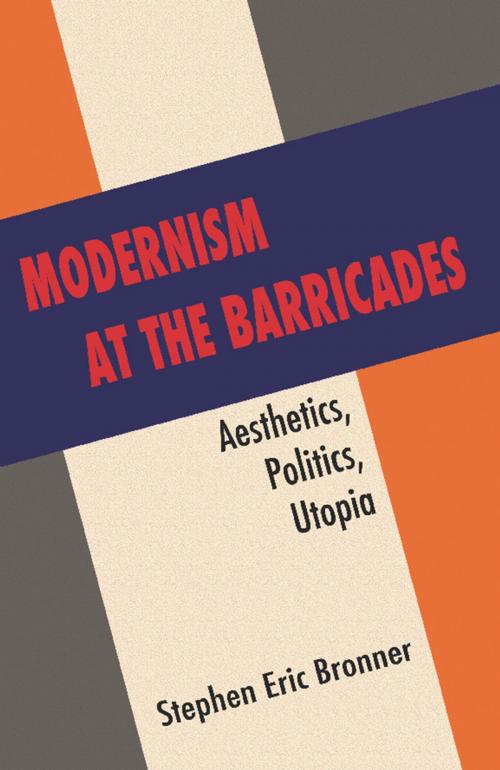 Cover of the book Modernism at the Barricades by Stephen Eric Bronner, Columbia University Press