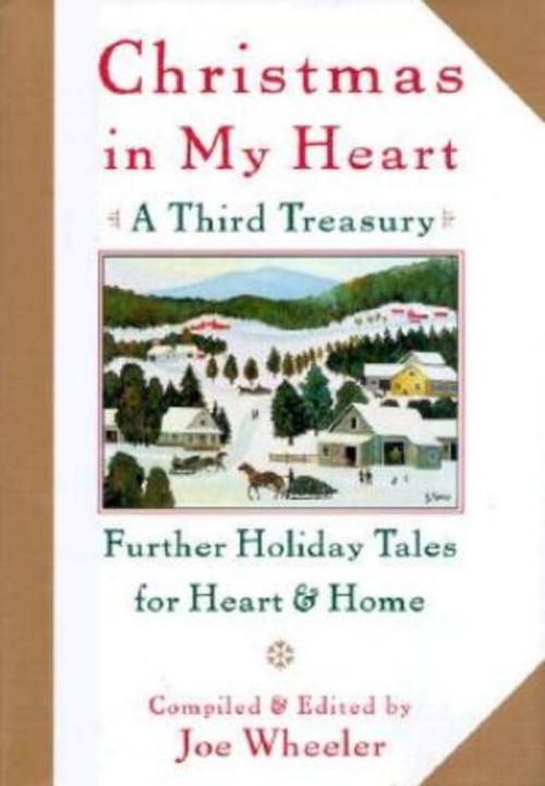 Cover of the book Christmas in My Heart, A Third Treasury by Joe Wheeler, The Crown Publishing Group