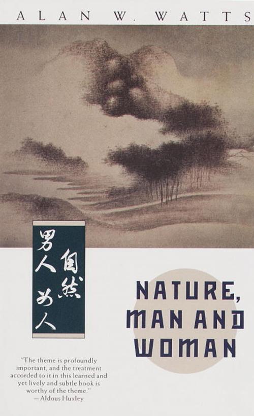 Cover of the book Nature, Man and Woman by Alan W. Watts, Knopf Doubleday Publishing Group