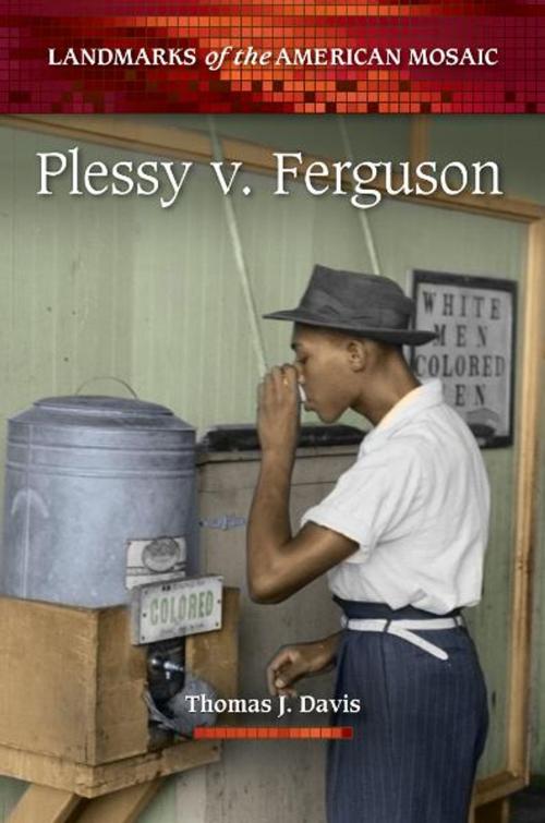 Cover of the book Plessy v. Ferguson by Thomas J. Davis Ph.D., ABC-CLIO