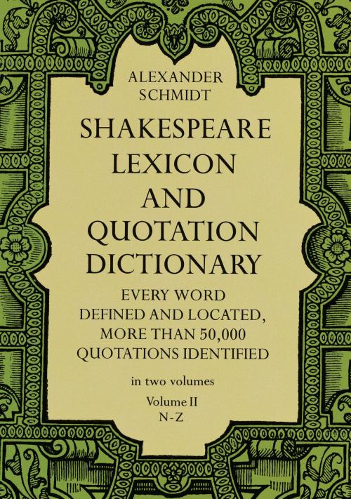 Cover of the book Shakespeare Lexicon and Quotation Dictionary, Vol. 2 by Alexander Schmidt, Dover Publications