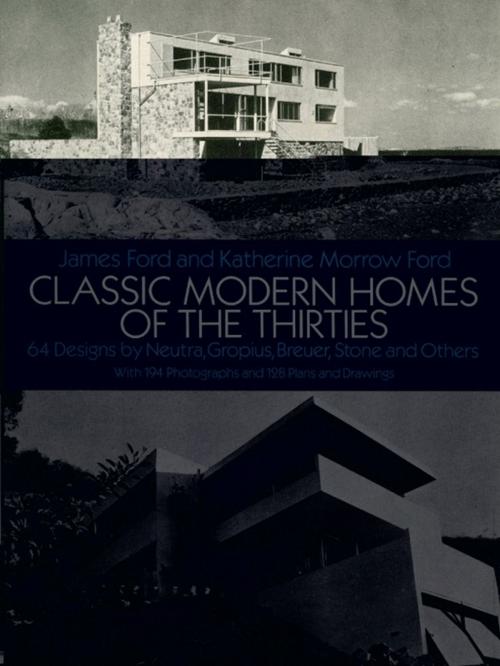 Cover of the book Classic Modern Homes of the Thirties by James Ford, Katherine Morrow Ford, Dover Publications