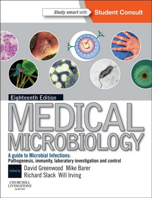 Cover of the book Medical Microbiology E-Book by Richard C B Slack, Will L Irving, David Greenwood, BSc, PhD, DSc, FRCPath, Michael R. Barer, MBBS, PhD, FRCPath, Elsevier Health Sciences