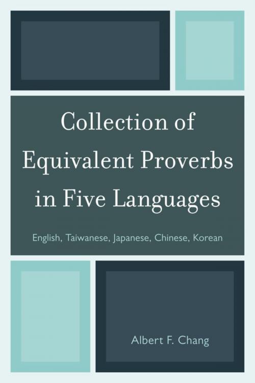 Cover of the book Collection of Equivalent Proverbs in Five Languages by Albert F. Chang, Hamilton Books