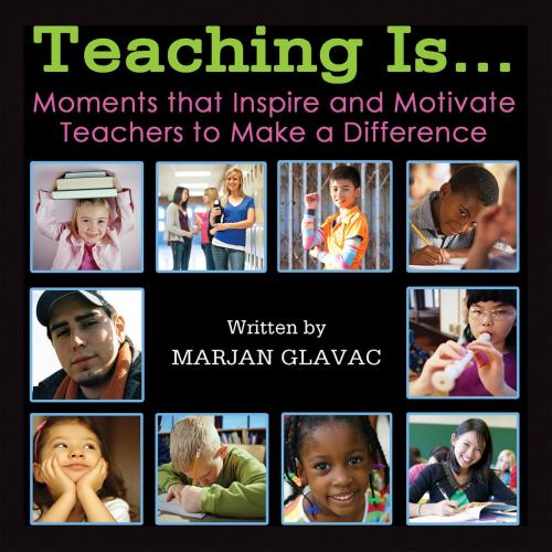 Cover of the book Teaching Is... by Marjan Glavac, Dianna Little, Nima Systems