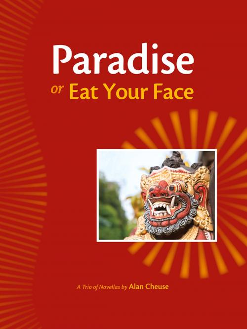 Cover of the book Paradise, or, Eat Your Face by Alan Cheuse, Santa Fe Writer's Project