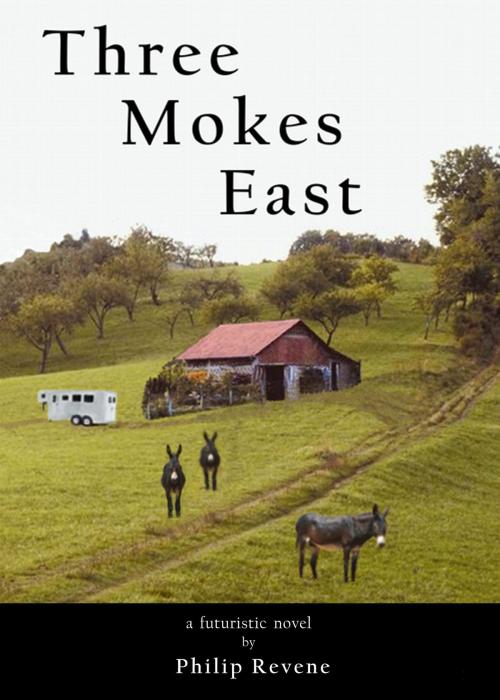 Cover of the book Three Mokes East by Philip Revene, Philip Revene