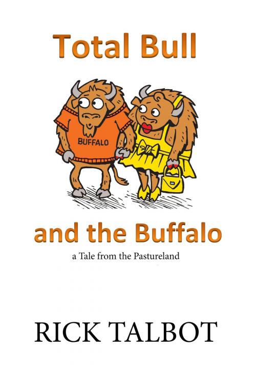 Cover of the book Total Bull and the Buffalo by Rick Talbot, Rick Talbot