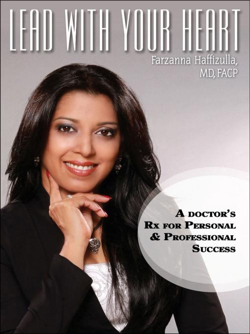 Cover of the book Lead with your Heart by Farzanna Haffizulla, MD, FACP, Dandelion