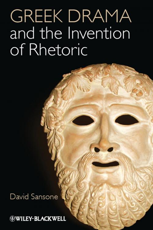 Cover of the book Greek Drama and the Invention of Rhetoric by David Sansone, Wiley