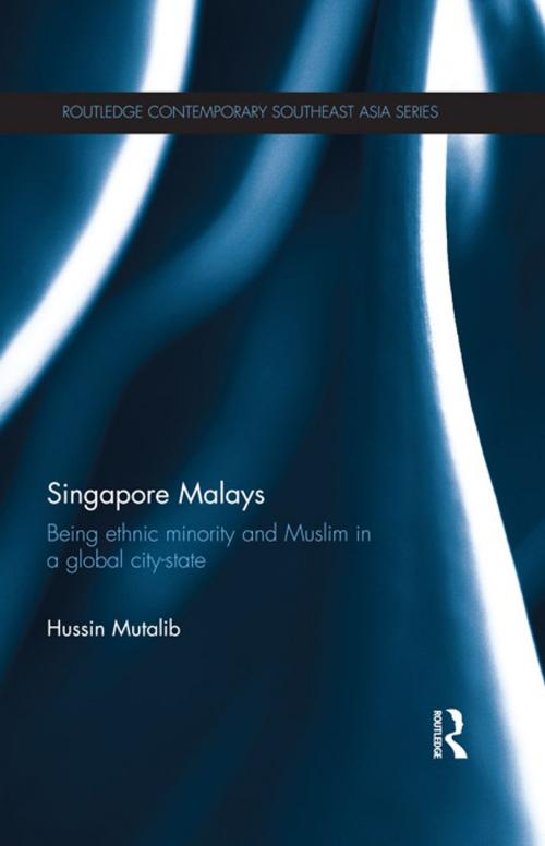 Cover of the book Singapore Malays by Hussin Mutalib, Taylor and Francis