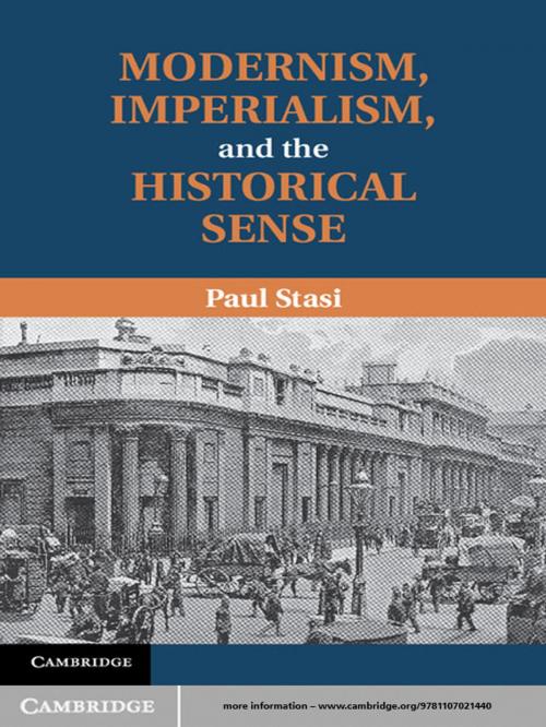 Cover of the book Modernism, Imperialism and the Historical Sense by Paul Stasi, Cambridge University Press