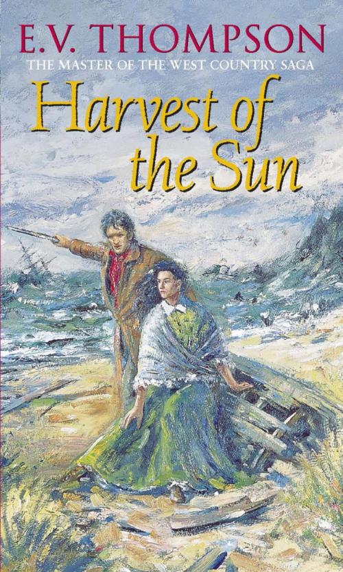 Cover of the book Harvest Of The Sun by E. V. Thompson, Little, Brown Book Group