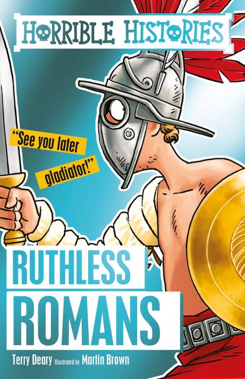 Cover of the book Horrible Histories: Ruthless Romans by Terry Deary, Scholastic