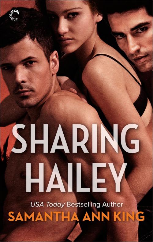 Cover of the book Sharing Hailey by Samantha Ann King, Carina Press