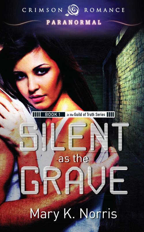 Cover of the book Silent as the Grave by Mary K Norris, Crimson Romance