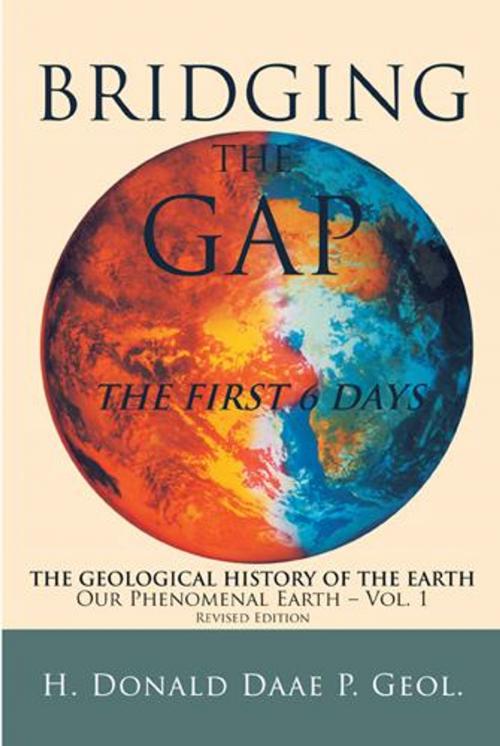 Cover of the book Bridging the Gap by H. Donald Daae P. Geol, WestBow Press