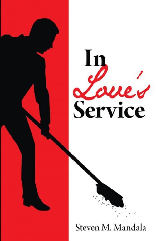 Cover of the book In Love's Service by Steven M. Mandala, WestBow Press