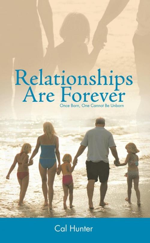 Cover of the book Relationships Are Forever by Cal Hunter, WestBow Press