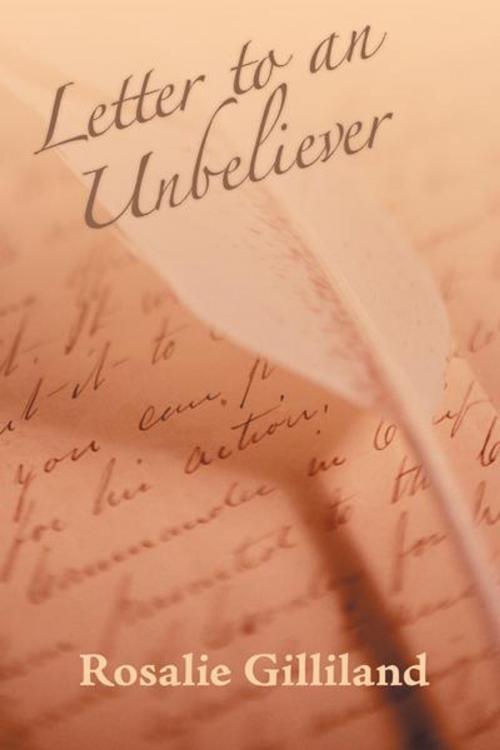Cover of the book Letter to an Unbeliever by Rosalie Gilliland, WestBow Press