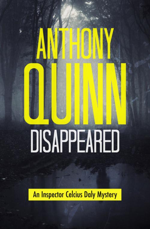 Cover of the book Disappeared by Anthony Quinn, MysteriousPress.com/Open Road