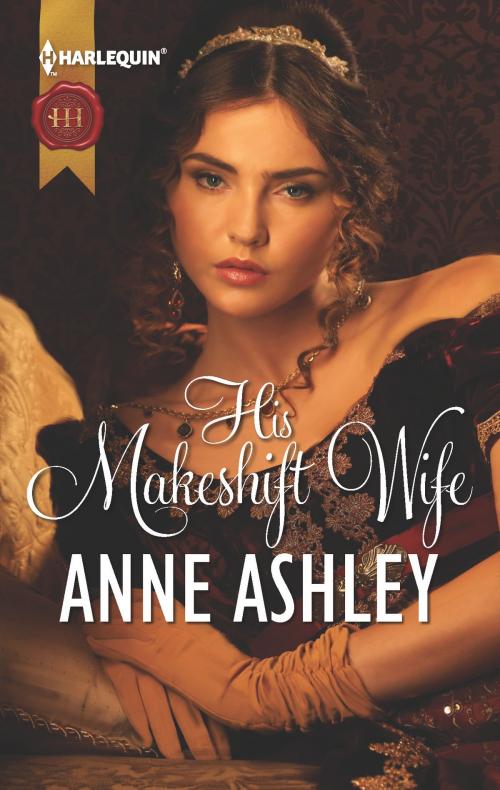 Cover of the book His Makeshift Wife by Anne Ashley, Harlequin