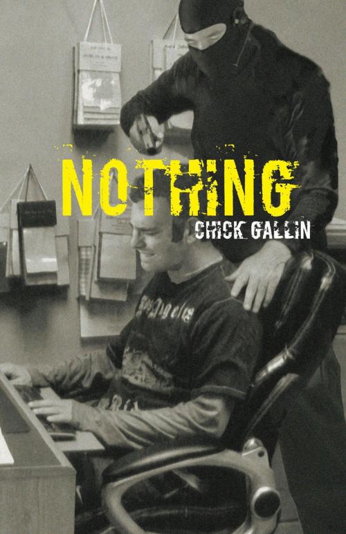 Cover of the book Nothing by Chick Gallin, Trafford Publishing