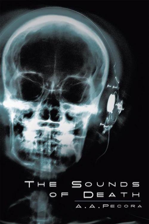 Cover of the book The Sounds of Death by A. A. Pecora, Trafford Publishing