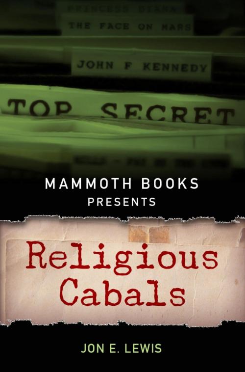 Cover of the book Mammoth Books presents Religious Cabals by Jon E. Lewis, Little, Brown Book Group