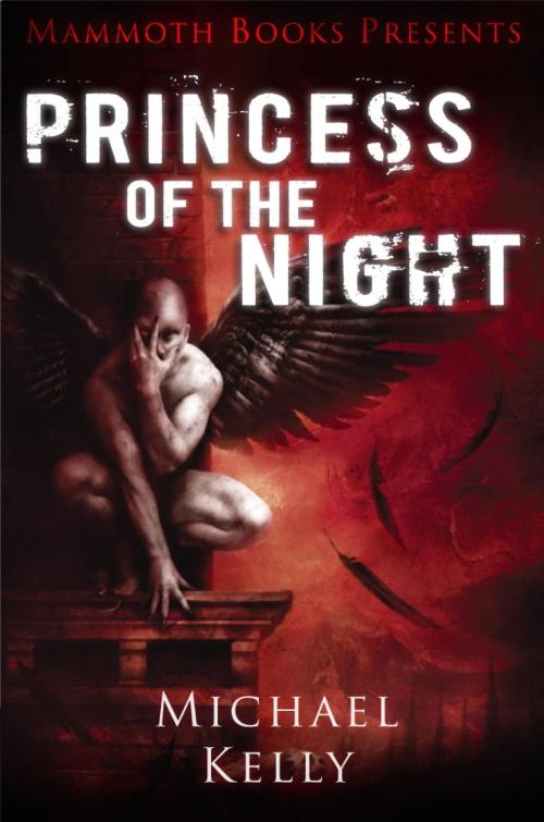 Cover of the book Mammoth Books presents Princess of the Night by Michael Kelly, Little, Brown Book Group