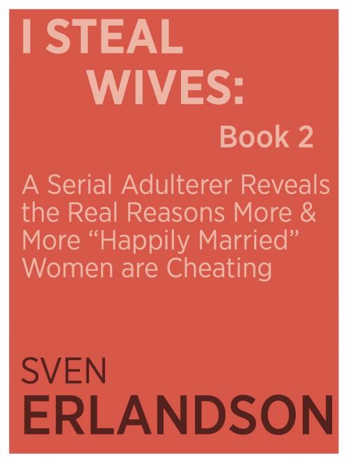 Cover of the book I Steal Wives: Book 2 by Sven Erlandson, Black Bear Press