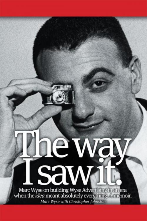 Cover of the book The Way I Saw It. by Christopher Johnston, Marc Wyse, iUniverse