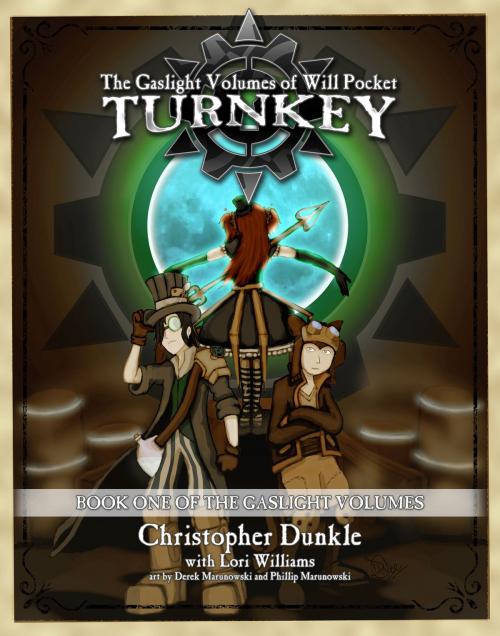 Cover of the book The Gaslight Volumes of Will Pocket: Vol I: Turnkey by Christopher Dunkle, Christopher Dunkle