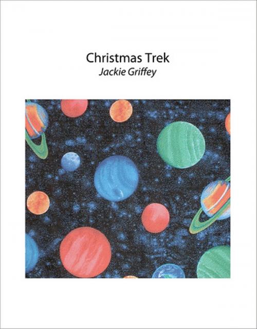 Cover of the book Christmas Trek by Jackie Griffey, Jackie Griffey