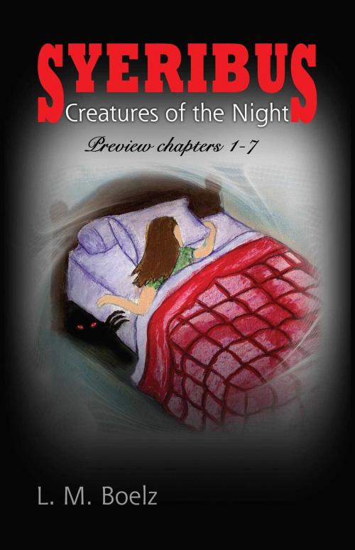 Cover of the book Syeribus Creatures of the Night Free sample 1-7 by L. M. Boelz, L. M. Boelz