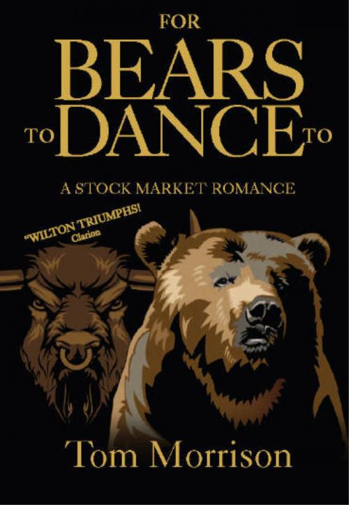 Cover of the book For Bears To Dance To by Tom Morrison, Tom Morrison