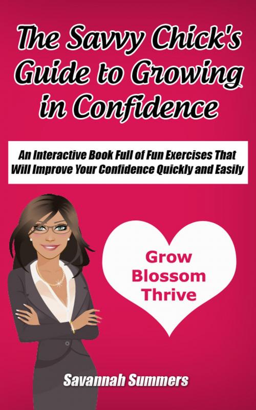 Cover of the book The Savvy Chick's Guide to Growing in Confidence by Savannah Summers, Savannah Summers