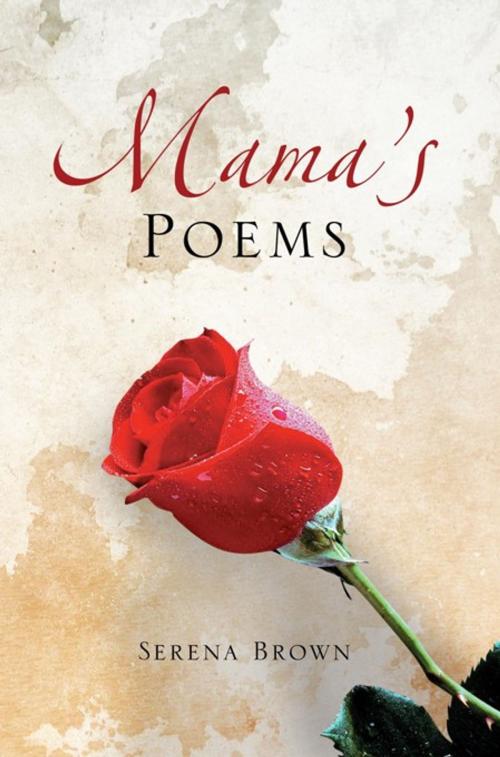 Cover of the book Mama's Poems by Serena Brown, Xlibris US